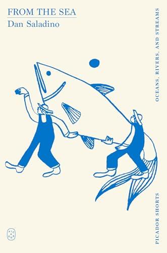 From the Sea (Oceans, Rivers, and Streams, Picador Shorts)