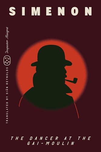 The Dancer at the Gai-Moulin (Inspector Maigret, Bk. 10)