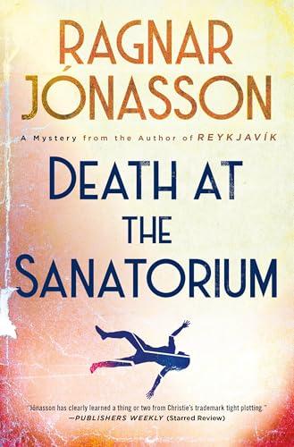 Death at the Sanatorium (Helgi Reykdal Mysteries, Bk. 1)