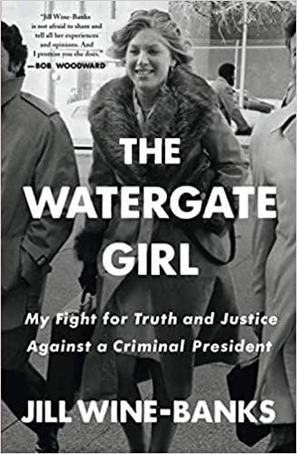 The Watergate Girl: My Fight for Truth and Justice Against a Criminal President