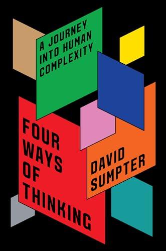 Four Ways of Thinking: A Journey Into Human Complexity