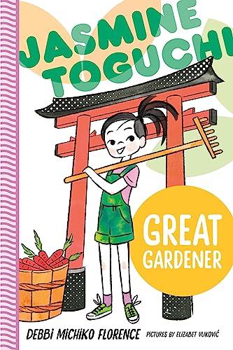 Great Gardener (Jasmine Toguchi, Bk. 8)
