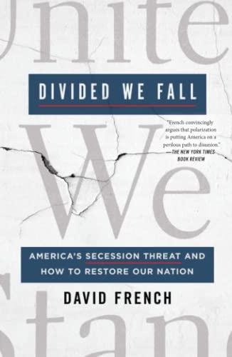 Divided We Fall: America's Secession Threat and How to Restore Our Nation