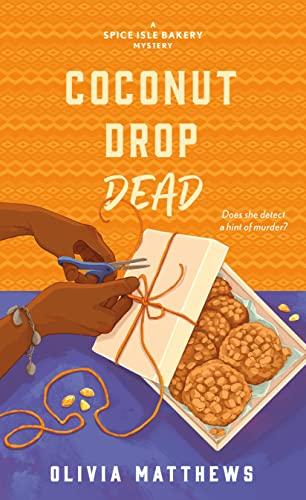 Coconut Drop Dead (Spice Isle Bakery Mystery, Bk. 3)