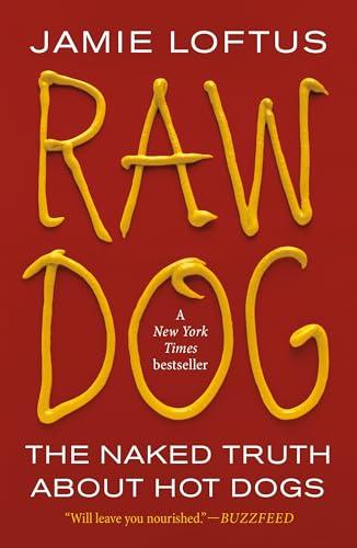 Raw Dog: The Naked Truth About Hot Dogs