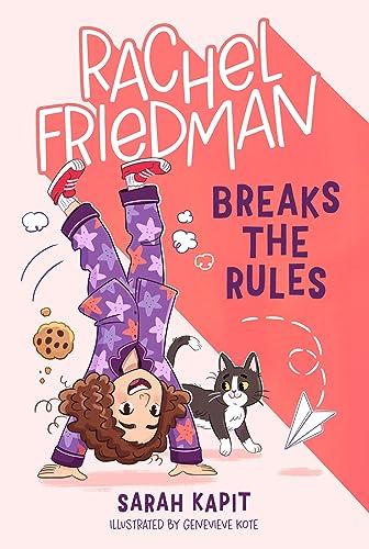 Rachel Friedman Breaks the Rules (Rachel Friedman, Bk. 1)