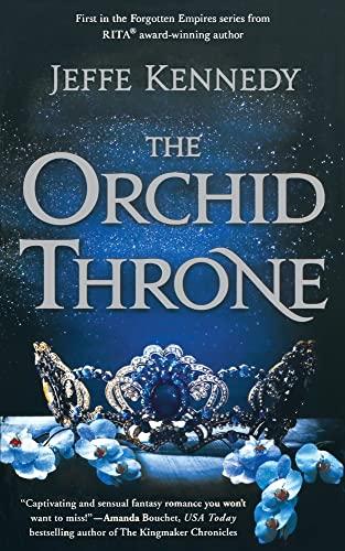 The Orchid Throne (Forgotten Empires, Bk. 1)