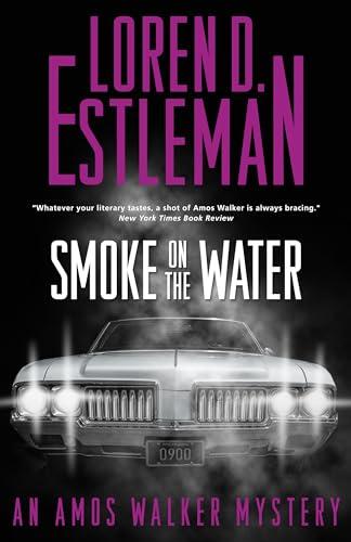 Smoke on the Water (An Amos Walker Mystery, Bk. 32)