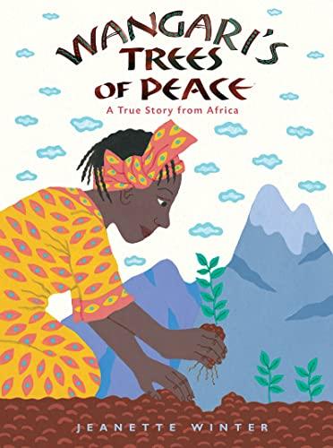 Wangari's Trees Of Peace: A True Story from Africa