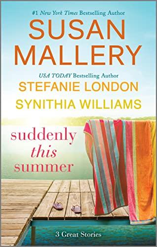 Suddenly This Summer (Say You'll Stay/This Time for Keeps/Best Man Next Door)