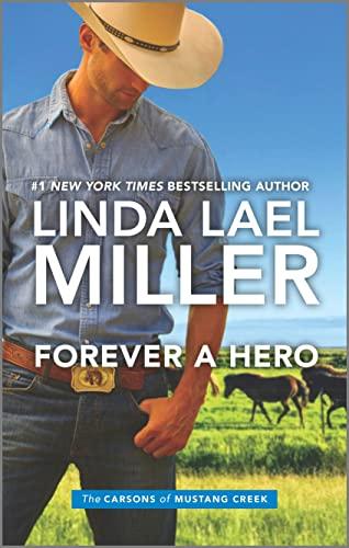 Forever a Hero (Carsons of Mustang Creek. Bk. 2)
