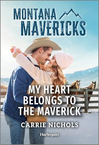 My Heart Belongs to the Maverick (Montana Mavericks: Legacy of Tenacity, Bk. 1)