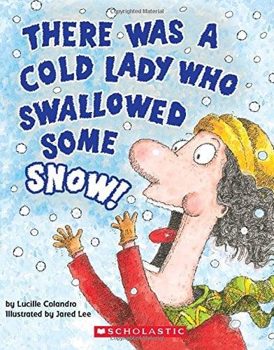There Was a Cold Lady Who Swallowed Some Snow! (There Was an Old Lad)
