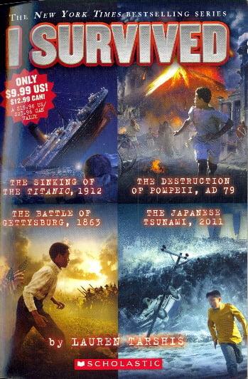 I Survived: The Sinking of the Titanic, 1912/The Destruction of Pompeii, AD 79/The Battle of Gettysburg, 1863/The Japanese Tsunami, 2011 (4-In-1)