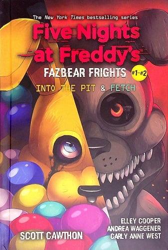 Into the Pit/Fetch (Five Nights at Freddy's: Fazbear Frights, Bks. 1-2)
