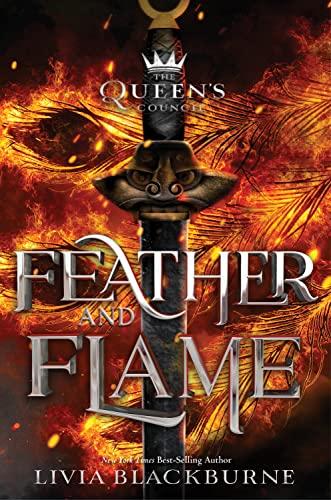 Feather and Flame (The Queen's Council, Bk. 2)