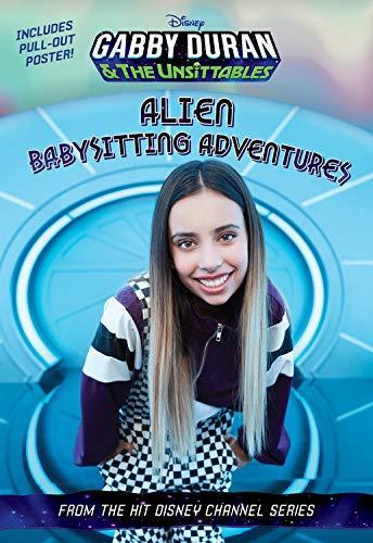 Alien Babysitting Adventures (Gabby Duran and the Unsittables)