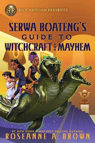 Serwa Boateng's Guide to Witchcraft and Mayhem (Serwa Boateng, Bk. 2)