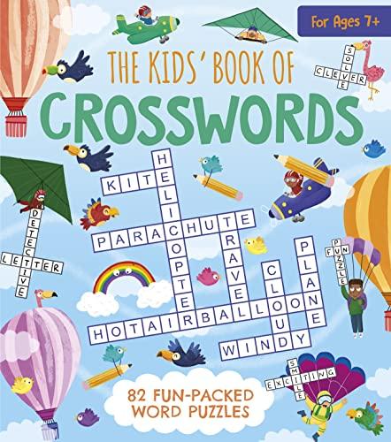 The Kids' Book of Crosswords: 82 Fun-Packed Word Puzzles (Sirius Fun-Packed Puzzles)