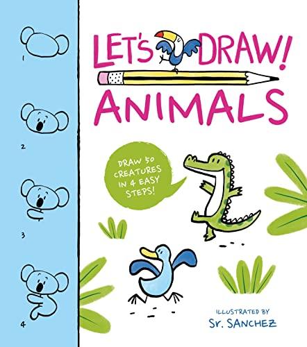 Let's Draw! Animals: Draw 50 Creatures in a Few Easy Steps!