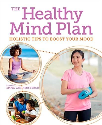 The Healthy Mind Plan: Holistic Tips to Boost Your Mood (Sirius Mind & Body)