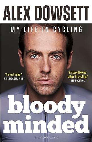 Bloody Minded: My Life in Cycling