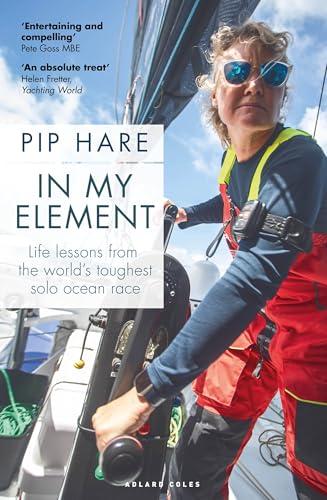 In My Element: Life Lessons From the World's Toughest Solo Ocean Race