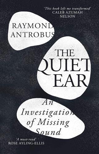 The Quiet Ear: An Investigation of Missing Sound