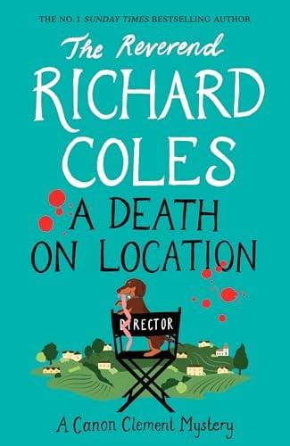 A Death on Location (Canon Clement Mystery, Bk. 4)
