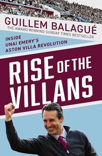 Rise of the Villans: Inside Unai Emery's Aston Villa Revolution