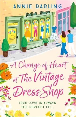 A Change of Heart at the Vintage Dress Shop (Vintage Dress Shop Romances)