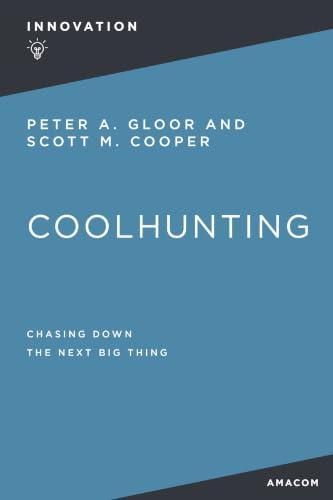 Coolhunting: Chasing Down the Next Big Thing (Innovation)