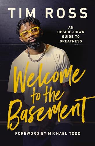 Welcome to the Basement: An Upside-Down Guide to Greatness