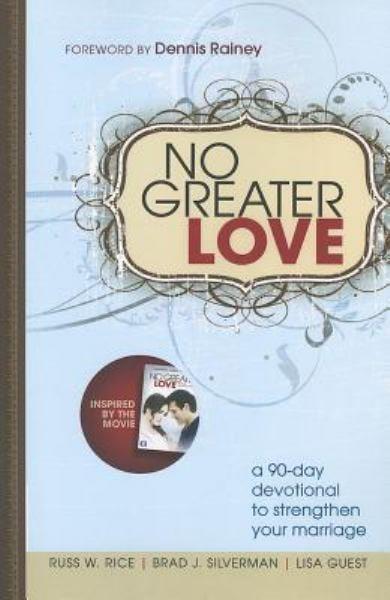 No Greater Love: A 90-Day Devotional to  Strenghten Your Marriage