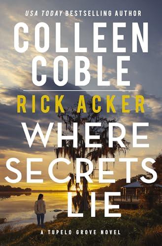 Where Secrets Lie (Tupelo Grove, Bk. 2)