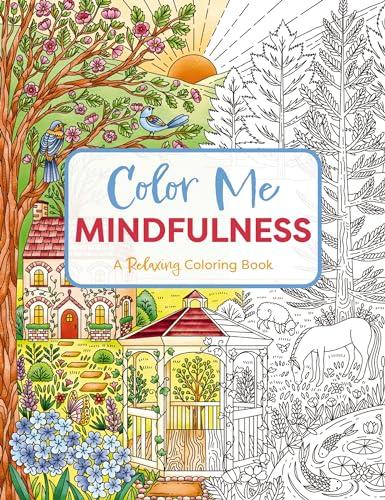 Color Me Mindfulness: A Relaxing Coloring Book