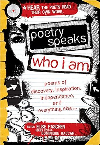 Poetry Speaks Who I Am: Poems of Discovery, Inspiration, Independence, and Everything Else