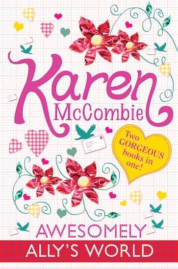 Awesomely Ally's World 2-Books in 1 (The Past, the Present and the Loud, Loud Girl/Dates, Double Dates and Big, Big Trouble)