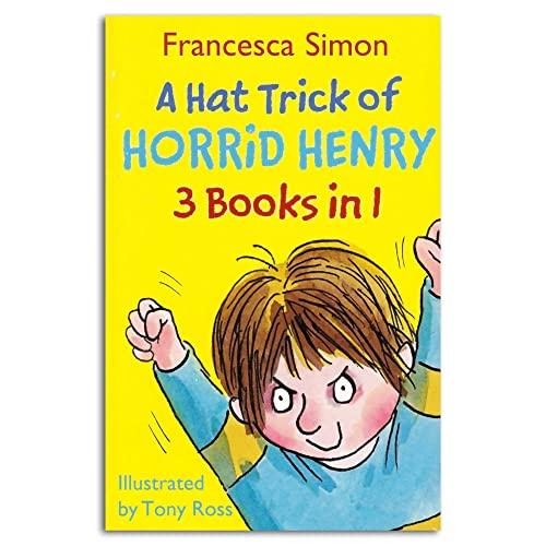 A Hattrick of Horrid Henry (3 Books In 1)