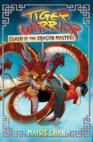 Clash of the Dragon Masters (Tiger Warrior, Bk. 6)