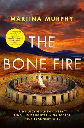 The Bone Fire (DS Lucy Golden, Bk. 4)