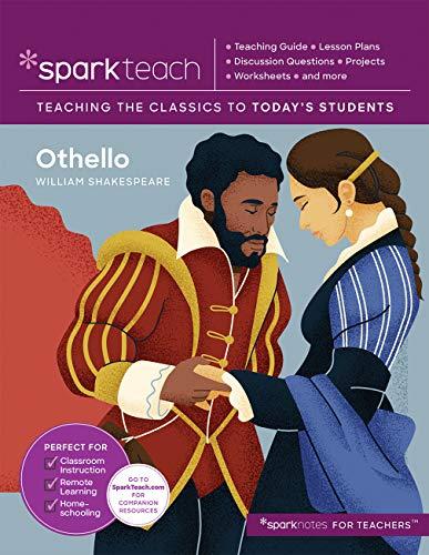 Othello (SparkTeach: Teaching the Classics to Today's Students)