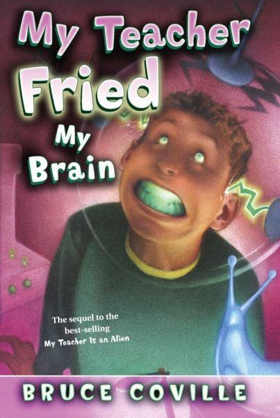 My Teacher Fried My Brains (My Teacher Is an Alien, Bk. 2)