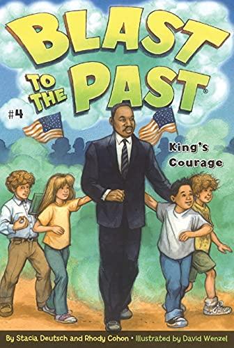 King's Courage (Blast to the Past Book, Bk. 4)