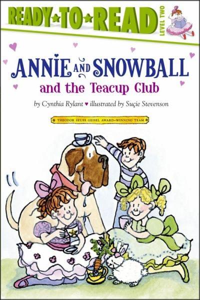 Annie and Snowball and the Teacup Club (Ready-To-Read, Level 2)
