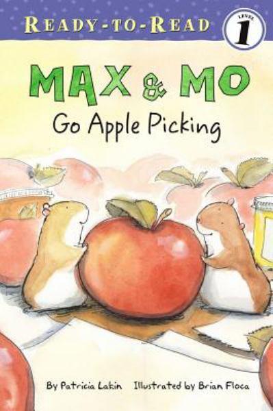 Max and Mo Go Apple Picking (Ready-To-Read, Level 1)