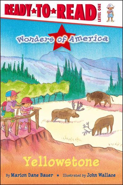 Yellowstone (Wonders of America, Ready-To-Read, Level 1)