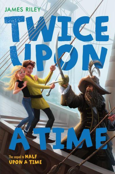 Twice Upon a Time (Half Upon a Time, Bk. 2)
