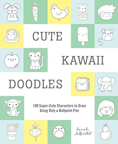 Cute Kawaii Doodles: 100 Super-Cute Characters to Draw Using Only a Ballpoint Pen