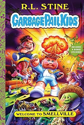 Welcome to Smellville (Garbage Pail Kids. Bk. 1)